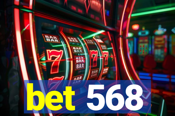 bet 568